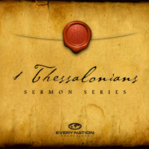 1 Thessalonians Sermon Series Image